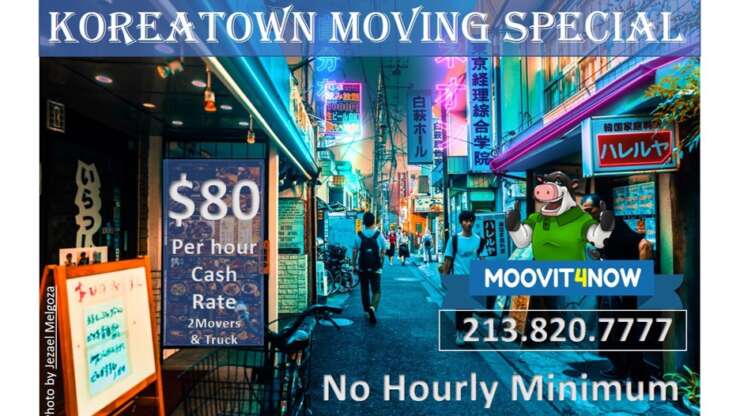 Koreatown Moving Special: $80 per hour / No Hourly Minimum